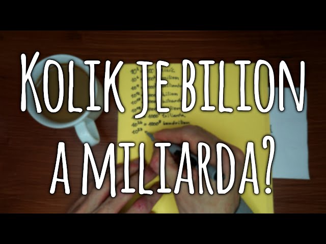 Kolik je bilion a miliarda